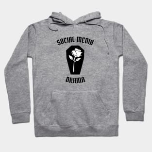 SOCIAL MEDIA DRAMA Hoodie